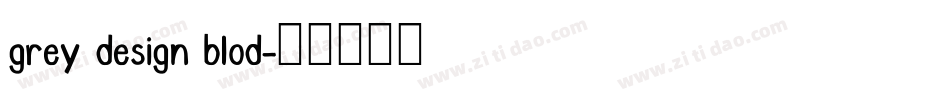 grey design blod字体转换